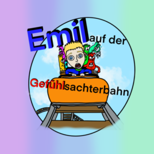 Emil auf der Gefühlsachterbahn