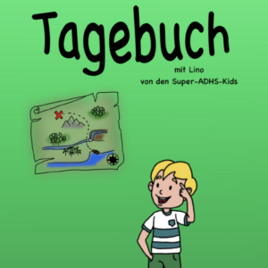 Tagebuch mit Lino von den Super-ADHS-Kids