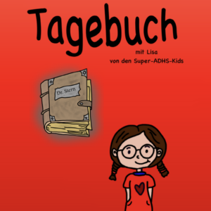 Tagebuch mit Lisa von den Super-ADHS-Kids
