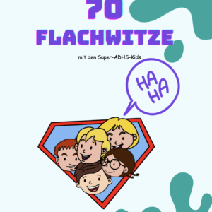 70 Flachwitze mit den Super-ADHS-Kids