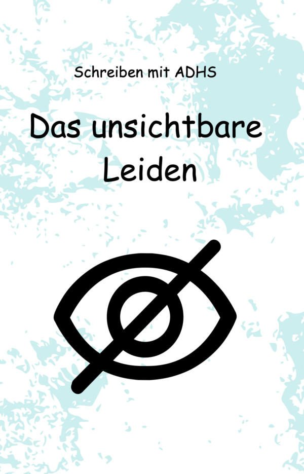 Das unsichtbare Leiden